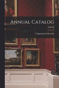 bokomslag Annual Catalog; 1908/09