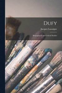 bokomslag Dufy; Biographical and Critical Studies