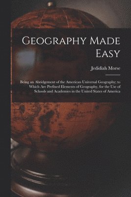 Geography Made Easy [microform] 1