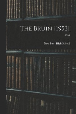 bokomslag The Bruin [1953]; 1953