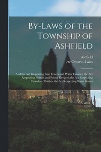bokomslag By-laws of the Township of Ashfield [microform]