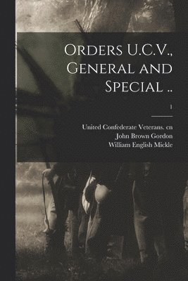 Orders U.C.V., General and Special ..; 1 1