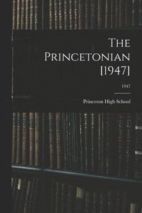 bokomslag The Princetonian [1947]; 1947