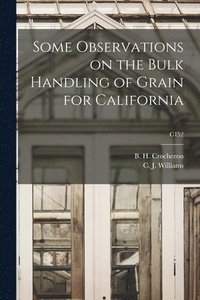bokomslag Some Observations on the Bulk Handling of Grain for California; C152