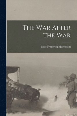 The War After the War [microform] 1