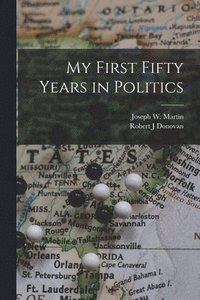 bokomslag My First Fifty Years in Politics