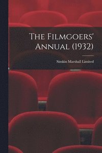bokomslag The Filmgoers' Annual (1932)
