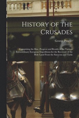 bokomslag History of the Crusades