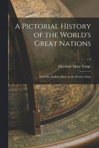 bokomslag A Pictorial History of the World's Great Nations