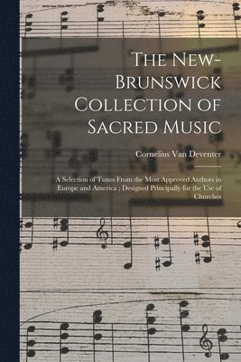 The New-Brunswick Collection of Sacred Music 1