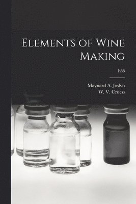 bokomslag Elements of Wine Making; E88