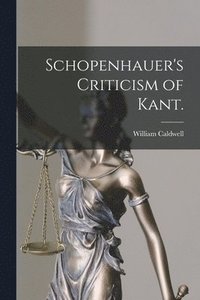 bokomslag Schopenhauer's Criticism of Kant.