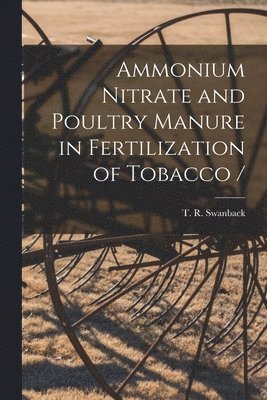 Ammonium Nitrate and Poultry Manure in Fertilization of Tobacco / 1