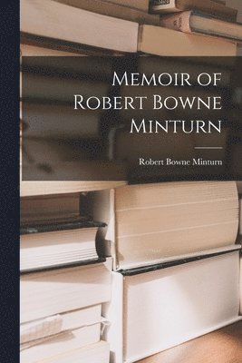 bokomslag Memoir of Robert Bowne Minturn