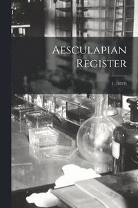 bokomslag Aesculapian Register; 1, (1824)