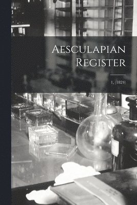 Aesculapian Register; 1, (1824) 1