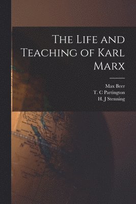 bokomslag The Life and Teaching of Karl Marx