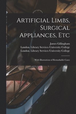 Artificial Limbs, Surgical Appliances, Etc [electronic Resource] 1