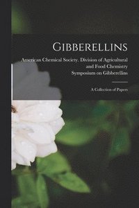 bokomslag Gibberellins: a Collection of Papers