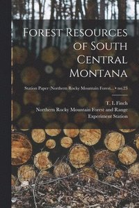 bokomslag Forest Resources of South Central Montana; no.23