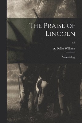 The Praise of Lincoln 1