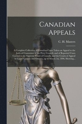 bokomslag Canadian Appeals [microform]