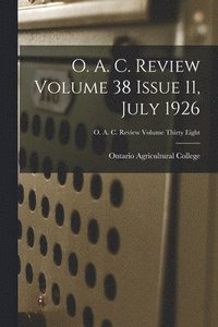 bokomslag O. A. C. Review Volume 38 Issue 11, July 1926