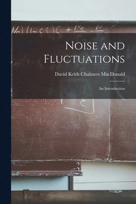 bokomslag Noise and Fluctuations: an Introduction