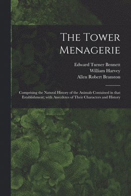 The Tower Menagerie 1
