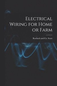 bokomslag Electrical Wiring for Home or Farm