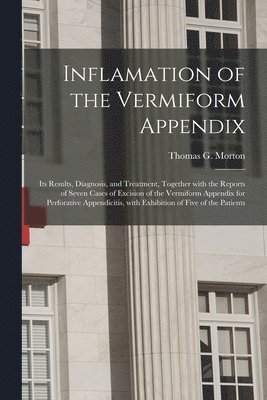 Inflamation of the Vermiform Appendix 1