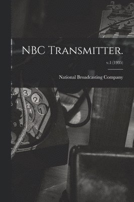NBC Transmitter.; v.1 (1935), Häftad