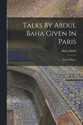 bokomslag Talks By Abdul Baha Given In Paris