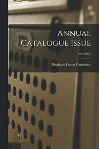 bokomslag Annual Catalogue Issue; 1954-1955