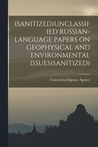 bokomslag (Sanitized)Unclassified Russian-Language Papers on Geophysical and Environmental Issues(sanitized)