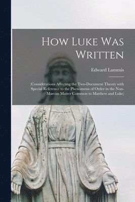 How Luke Was Written 1