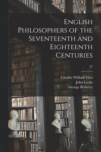 bokomslag English Philosophers of the Seventeenth and Eighteenth Centuries; 37