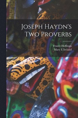 Joseph Haydn's Two Proverbs 1