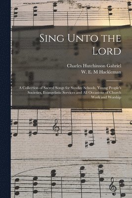 Sing Unto the Lord 1