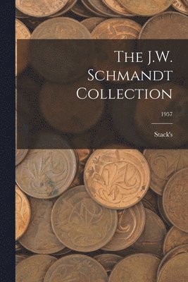 bokomslag The J.W. Schmandt Collection; 1957
