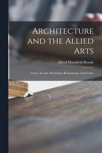 bokomslag Architecture and the Allied Arts