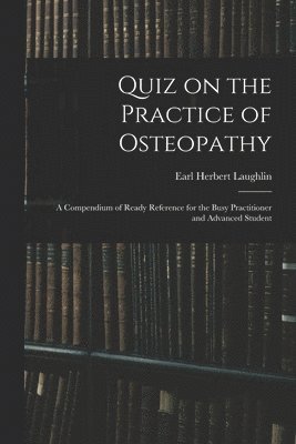 Quiz on the Practice of Osteopathy 1