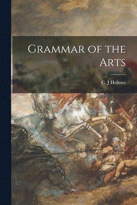 bokomslag Grammar of the Arts