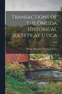 bokomslag Transactions of the Oneida Historical Society at Utica; n7n8