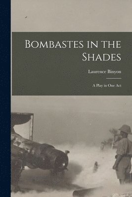 Bombastes in the Shades 1