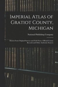 bokomslag Imperial Atlas of Gratiot County, Michigan