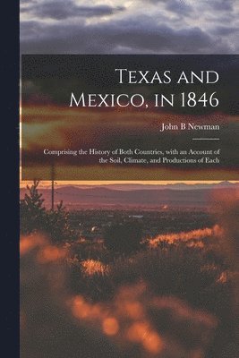 Texas and Mexico, in 1846 1