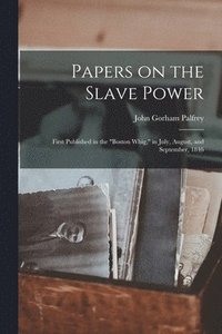 bokomslag Papers on the Slave Power