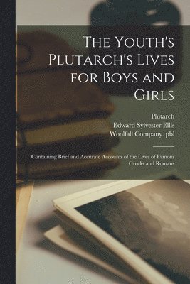 The Youth's Plutarch's Lives for Boys and Girls 1