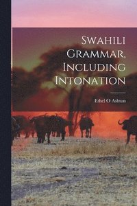 bokomslag Swahili Grammar, Including Intonation